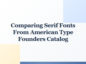 Comparing American Type Founders Serif Classics