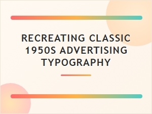 Vintage Fonts for Classic 1950s Advertising Design